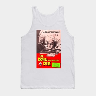 Brain That Wouln't Die Tank Top